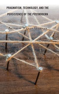 Produktbild: Pragmatism, Technology, and the Persistence of the Postmodern