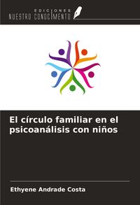 Produktbild: El c&iacute;rculo familiar en el psicoan&aacute;lisis con ni&ntilde;os