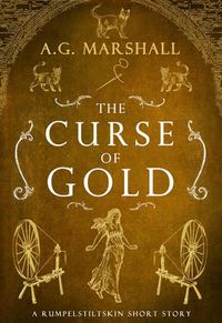 Produktbild: The Curse of Gold (Once Upon a Short Story, #5)
