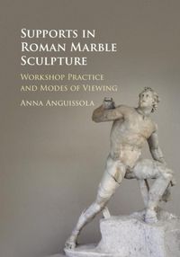 Produktbild: Supports in Roman Marble Sculpture