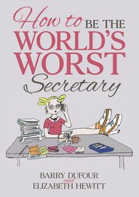 Produktbild: How to Be the World's Worst Secretary
