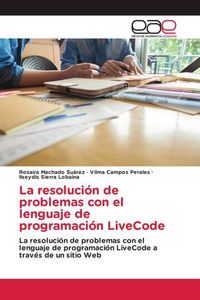 Produktbild: La resoluci&oacute;n de problemas con el lenguaje de programaci&oacute;n LiveCode