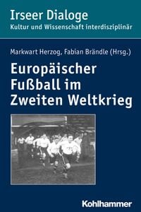 Produktbild: Europ&auml;ischer Fu&szlig;ball im Zweiten Weltkrieg