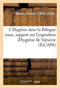 Produktbild: L'Hygi&egrave;ne Dans La Pologne Russe, Rapport Sur l'Exposition d'Hygi&egrave;ne de Varsovie