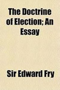 Produktbild: The Doctrine of Election; An Essay