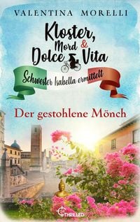 Produktbild: Kloster, Mord und Dolce Vita - Der gestohlene M&ouml;nch