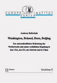 Produktbild: Washington, Br&uuml;ssel, Bern, Beijing (SCHULTHESS VERLAG)