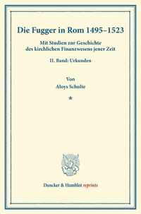 Produktbild: Die Fugger in Rom 1495&ndash;1523.