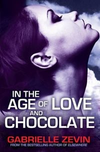 Bild vom Artikel Zevin, G: In the Age of Love and Chocolate vom Autor Gabrielle Zevin
