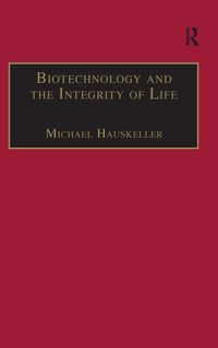 Produktbild: Biotechnology and the Integrity of Life