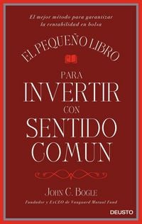 Produktbild: El pequeño libro para invertir con sentido común : el mejor método para garantizar la rentabilidad en bolsa