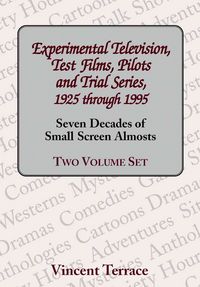 Produktbild: Experimental Television, Test Films, Pilots and Trial Series, 1925 through 1995