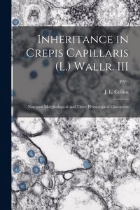 Produktbild: Inheritance in Crepis Capillaris (L.) Wallr. III: Nineteen Morphological and Three Physiological Characters; P2(9)