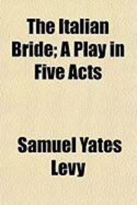 Produktbild: The Italian Bride; A Play in Five Acts