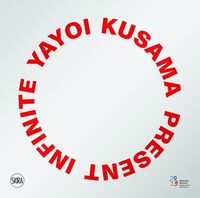 Produktbild: Yayoi Kusama: Present Infinite