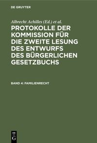 Produktbild: Protokolle der Kommission f&uuml;r die zweite Lesung des Entwurfs des B&uuml;rgerlichen Gesetzbuchs / Familienrecht