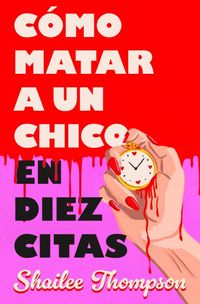 Produktbild: C&oacute;mo Matar a Un Chico En Diez Citas / How to Kill a Guy in Ten Dates