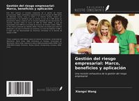 Produktbild: Gesti&oacute;n del riesgo empresarial: Marco, beneficios y aplicaci&oacute;n