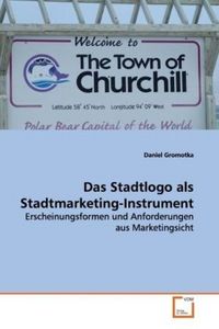 Produktbild: Gromotka, D: Das Stadtlogo als Stadtmarketing-Instrument
