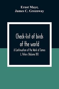 Produktbild: Check-List Of Birds Of The World; A Continuation Of The Work Of James L. Peters (Volume Xv)