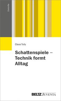 Produktbild: Schattenspiele - Technik formt Alltag