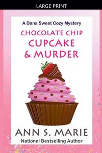 Produktbild: Chocolate Chip Cupcake & Murder (A Dana Sweet Cozy Mystery Book 10)