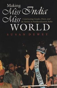 Produktbild: Dewey, S: Making Miss India Miss World