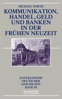 Produktbild: Kommunikation, Handel, Geld und Banken in der Fr&uuml;hen Neuzeit