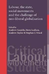 Produktbild: Labour, the State, Social Movements and the Challenge of Neo-Liberal Globalisation