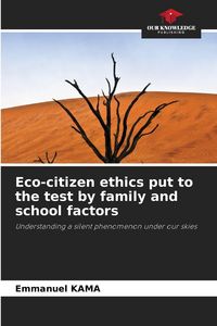 Produktbild: Eco-citizen ethics put to the test by family and school factors