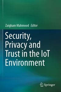 Produktbild: Security, Privacy and Trust in the IoT Environment
