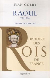 Produktbild: Raoul, 923-936 : gendre de Robert Ier