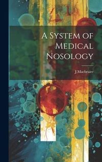 Produktbild: A System of Medical Nosology
