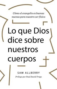 Produktbild: Lo Que Dios Dice Sobre Nuestros Cuerpos