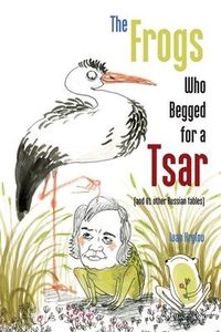 Produktbild: The Frogs Who Begged for a Tsar