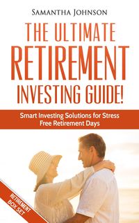Produktbild: RETIREMENT BOX SET: The Ultimate Retirement Investing Guide! Smart Investing Solutions for Stress Free Retirement Days