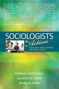 Produktbild: Sociologists in Action: Sociology, Social Change, and Social Justice