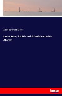 Produktbild: Unser Auer-, Rackel- und Birkwild und seine Abarten