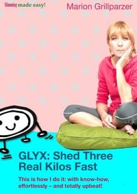 Produktbild: GLYX: Shed three real kilos fast