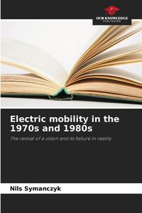 Produktbild: Electric mobility in the 1970s and 1980s