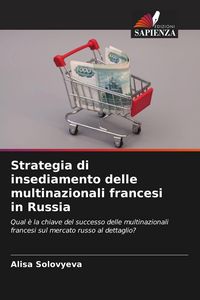 Produktbild: Strategia di insediamento delle multinazionali francesi in Russia