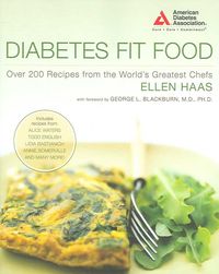 Bild vom Artikel Diabetes Fit Food: Over 200 Recipes from the World's Greatest Chefs vom Autor Ellen Haas