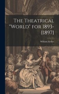 Produktbild: The Theatrical "World" for 1893-[1897]