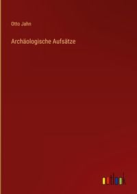 Produktbild: Arch&auml;ologische Aufs&auml;tze