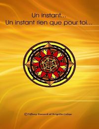 Produktbild: Un instant, un instant rien que pour toi...: Au fil des mots et des crayons...