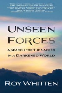 Produktbild: Unseen Forces, A Search for the Sacred in a Darkened World