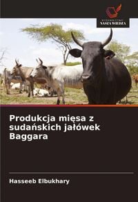 Produktbild: Produkcja mi&iquest;sa z suda&iquest;skich ja&iquest;&oacute;wek Baggara