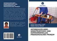 Produktbild: Interdisziplin&auml;r - Konstruktives und Experimentelles P&auml;dagogisches Prinzip