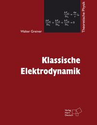 Bild vom Artikel Klassische Elektrodynamik vom Autor Walter Greiner