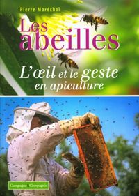Produktbild: Les abeilles : l'oeil et le geste en apiclture